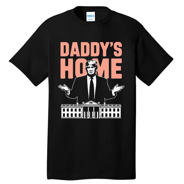 DaddyS Home Trump 2024 Take America Back 2024 Tall T-Shirt