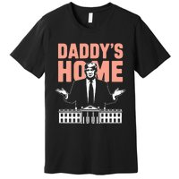 DaddyS Home Trump 2024 Take America Back 2024 Premium T-Shirt