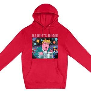 DaddyS Home Trump Take America Back 2024 Premium Pullover Hoodie