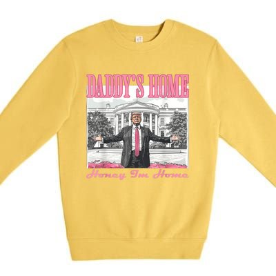 DaddyS Home Trump Pink 2024 Funny Trump Take America Back Premium Crewneck Sweatshirt