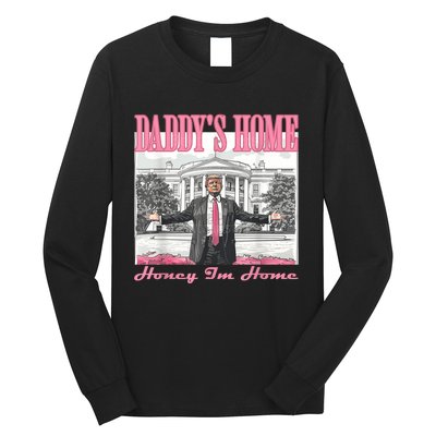 DaddyS Home Trump Pink 2024 Funny Trump Take America Back Long Sleeve Shirt