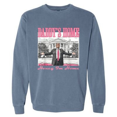 DaddyS Home Trump Pink 2024 Funny Trump Take America Back Garment-Dyed Sweatshirt