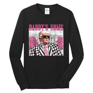 DaddyS Home Trump 2024 Tall Long Sleeve T-Shirt