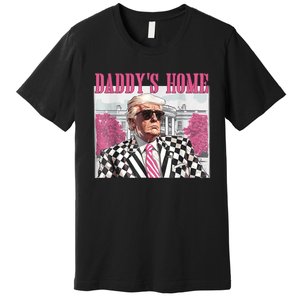 DaddyS Home Trump 2024 Premium T-Shirt