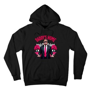 DaddyS Home Trump 2024 President Humor Hoodie