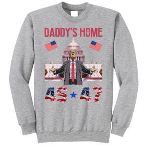 Daddys Home Trump 45 47 Tall Sweatshirt