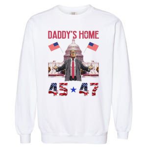 Daddys Home Trump 45 47 Garment-Dyed Sweatshirt