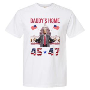 Daddys Home Trump 45 47 Garment-Dyed Heavyweight T-Shirt