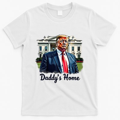 Daddys Home TrumpS Historic Return To The White House T-Shirt