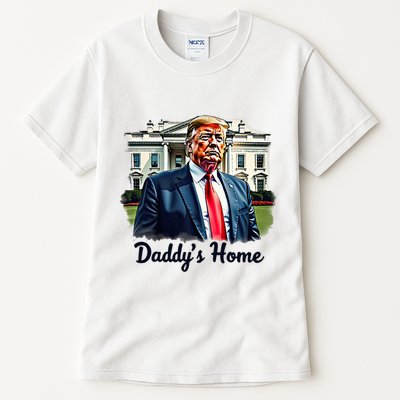 Daddys Home TrumpS Historic Return To The White House Tall T-Shirt
