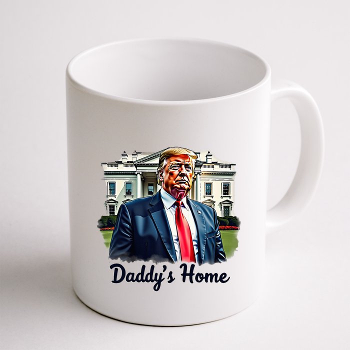 Daddys Home TrumpS Historic Return To The White House Mug
