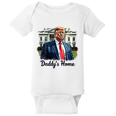 Daddys Home TrumpS Historic Return To The White House Baby Bodysuit