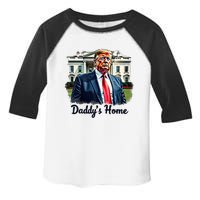 Daddys Home TrumpS Historic Return To The White House Toddler Fine Jersey T-Shirt