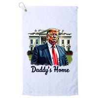 Daddys Home TrumpS Historic Return To The White House Golf Towel