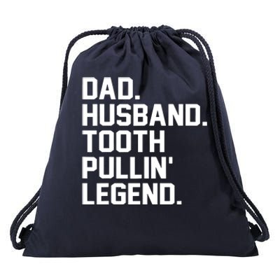 Dad Husband Tooth Pullin Legend Fathers Day Drawstring Bag