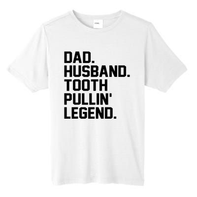 Dad Husband Tooth Pullin Legend Fathers Day Tall Fusion ChromaSoft Performance T-Shirt