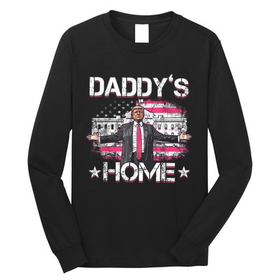 Daddys Home Trump 2024 Funny Trump Take America Back Long Sleeve Shirt