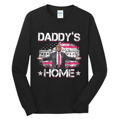 Daddys Home Trump 2024 Funny Trump Take America Back Tall Long Sleeve T-Shirt