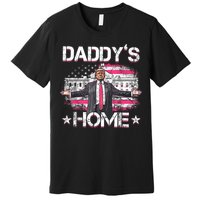 Daddys Home Trump 2024 Funny Trump Take America Back Premium T-Shirt