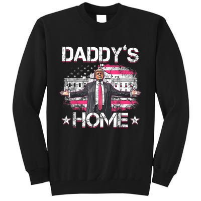 Daddys Home Trump 2024 Funny Trump Take America Back Tall Sweatshirt