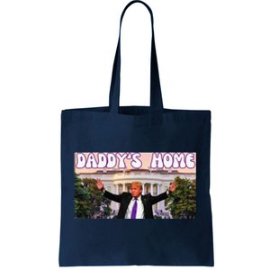 DaddyS Home Trump 2024 Stand With Trump Tote Bag