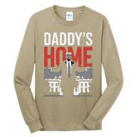 DaddyS Home Trump President 47 Tall Long Sleeve T-Shirt