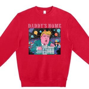 DaddyS Home Trump Take America Back 2024 Premium Crewneck Sweatshirt