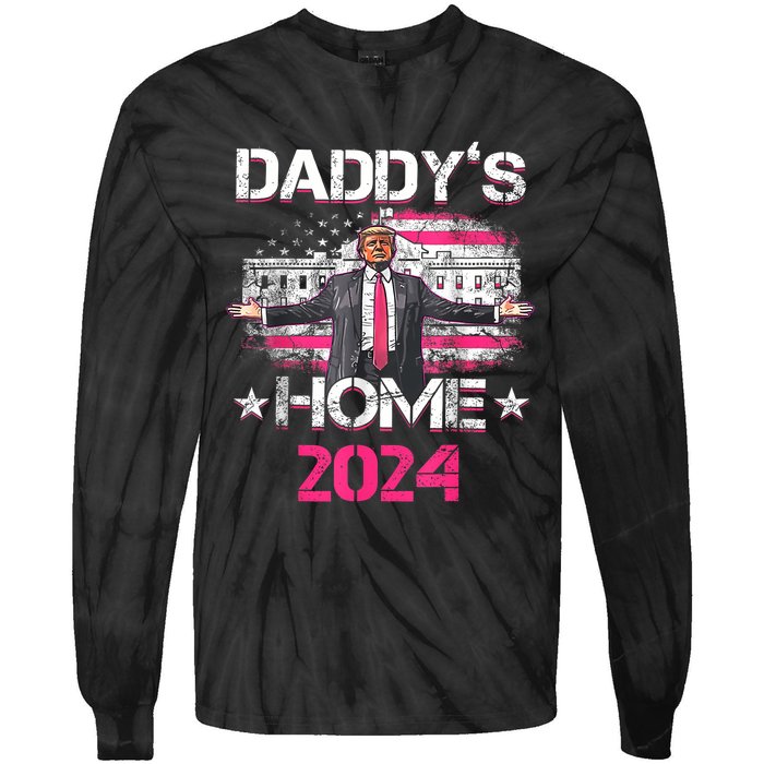 Daddys Home TrumpS Historic Return To The White House Tie-Dye Long Sleeve Shirt