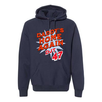 DaddyS Home Trump White House Trump 2024 Take America Back Premium Hoodie