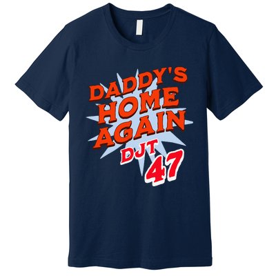 DaddyS Home Trump White House Trump 2024 Take America Back Premium T-Shirt