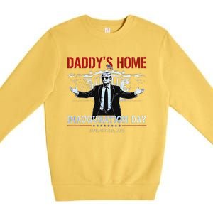 DaddyS Home Trump Inauguration Day 2025 47th President Premium Crewneck Sweatshirt