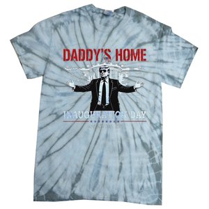 DaddyS Home Trump Inauguration Day 2025 47th President Tie-Dye T-Shirt