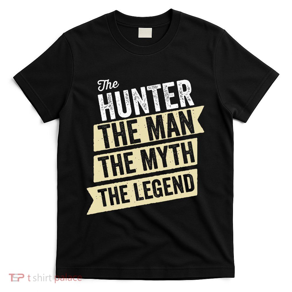Deer Hunter The Man The Myth The Hunting Legend Hunter Gifts T-Shirt