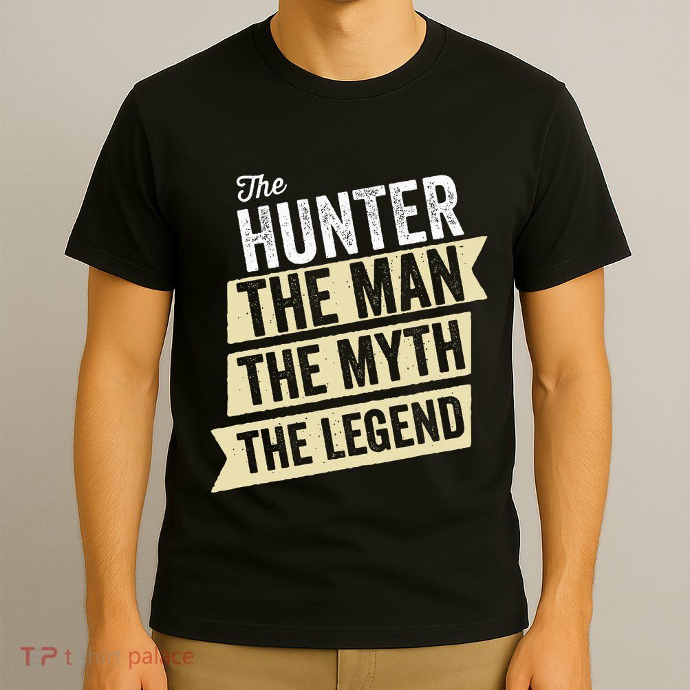 Deer Hunter The Man The Myth The Hunting Legend Hunter Gifts T-Shirt