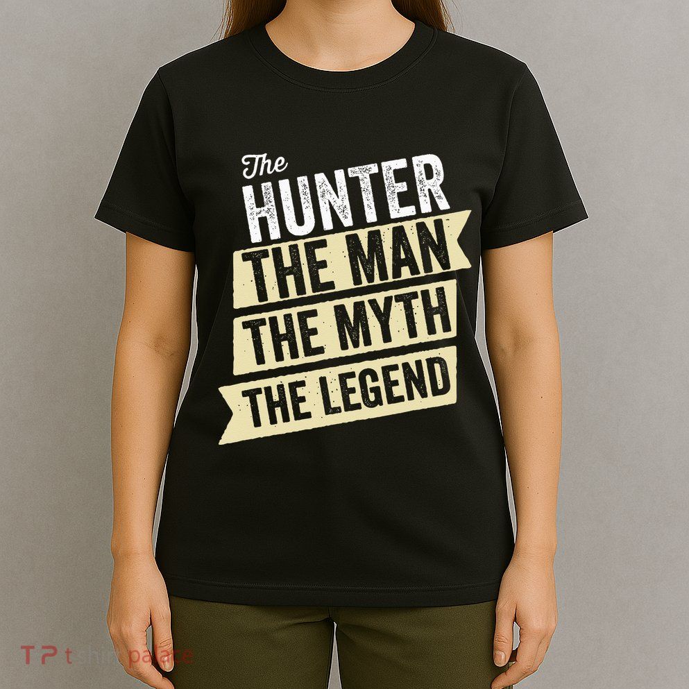 Deer Hunter The Man The Myth The Hunting Legend Hunter Gifts T-Shirt