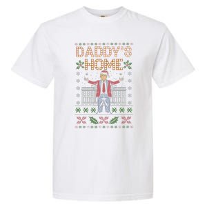 DaddyS Home Trump Funny Christmas Holiday Funny Outfit Gift Garment-Dyed Heavyweight T-Shirt