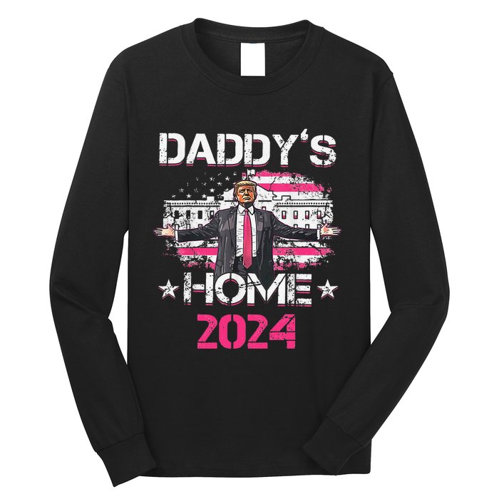 Daddys Home TrumpS Historic Return To The White House Gift Long Sleeve Shirt