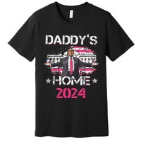 Daddys Home TrumpS Historic Return To The White House Gift Premium T-Shirt