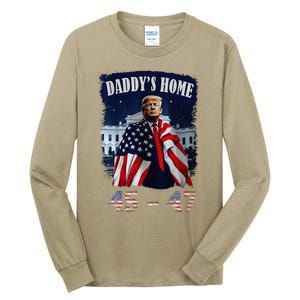 DaddyS Home Trump 4547 Inauguration Day 2025 Tall Long Sleeve T-Shirt