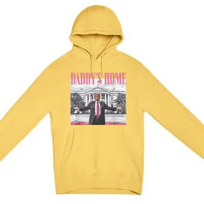 DaddyS Home Trump Gift Premium Pullover Hoodie