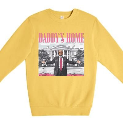 DaddyS Home Trump Gift Premium Crewneck Sweatshirt