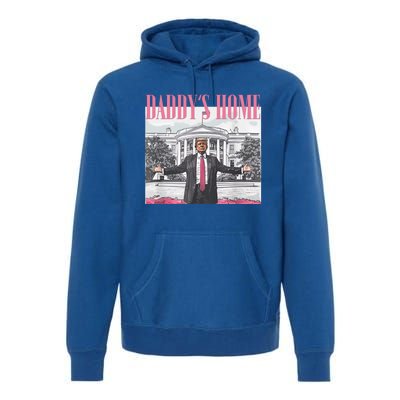 DaddyS Home Trump Gift Premium Hoodie