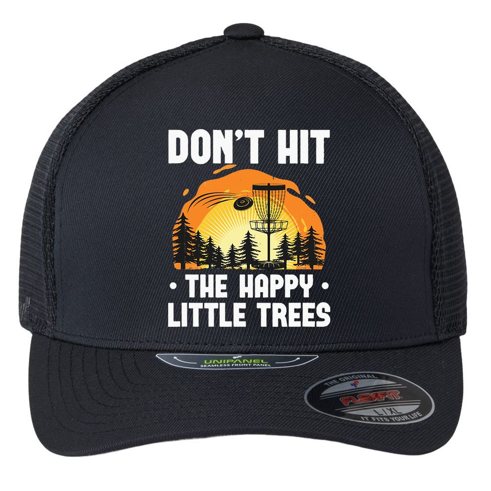 Don't Hit The Happy Little Tree Funny Disc Golf Golfer Retro Flexfit Unipanel Trucker Cap