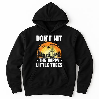Don't Hit The Happy Little Tree Funny Disc Golf Golfer Retro Hoodie