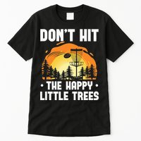 Don't Hit The Happy Little Tree Funny Disc Golf Golfer Retro Tall T-Shirt