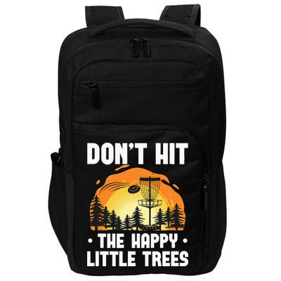 Don't Hit The Happy Little Tree Funny Disc Golf Golfer Retro Impact Tech Backpack
