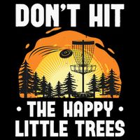 Don't Hit The Happy Little Tree Funny Disc Golf Golfer Retro Sustainable Bucket Hat