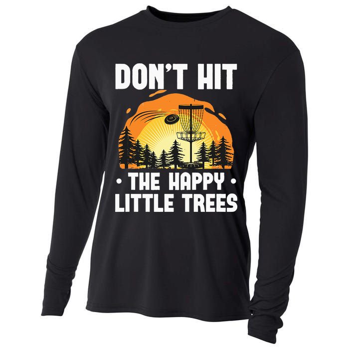Don't Hit The Happy Little Tree Funny Disc Golf Golfer Retro Cooling Performance Long Sleeve Crew