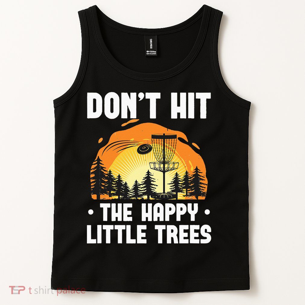 Don't Hit The Happy Little Tree Funny Disc Golf Golfer Retro Tank Top
