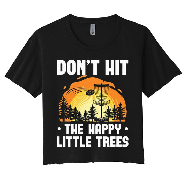 Don't Hit The Happy Little Tree Funny Disc Golf Golfer Retro Crop Top